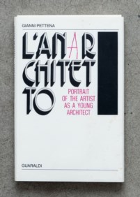 L'anarchitetto. Portrait of the artist as a young architect