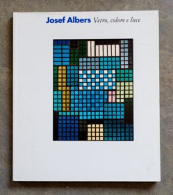 Josef Albers. Vetro, colore e luce