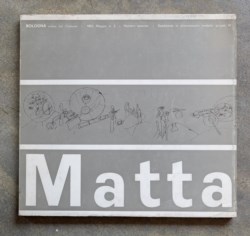 Sebastian Matta. Mostra antologica in Bologna