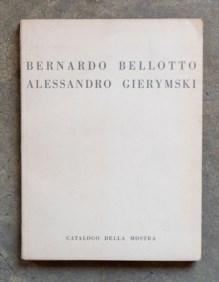Bernardo Bellotto - Alessandro Gierymski