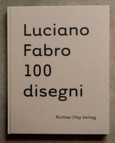 Luciano Fabro. 100 disegni