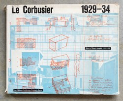 Le Corbusier et Pierre Jeanneret. Ouvre complète de 1929 - 1934