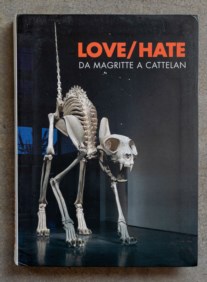 Love / Hate. da Magritte a Cattelan