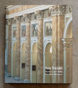 San Nicolò. Storia e arte della Basilica di Lecco