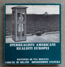 Iperrealisti americani. Realisti europei
