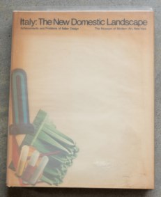 Italy: The New Domestic Landscape. Achievements and Problems of Italian design